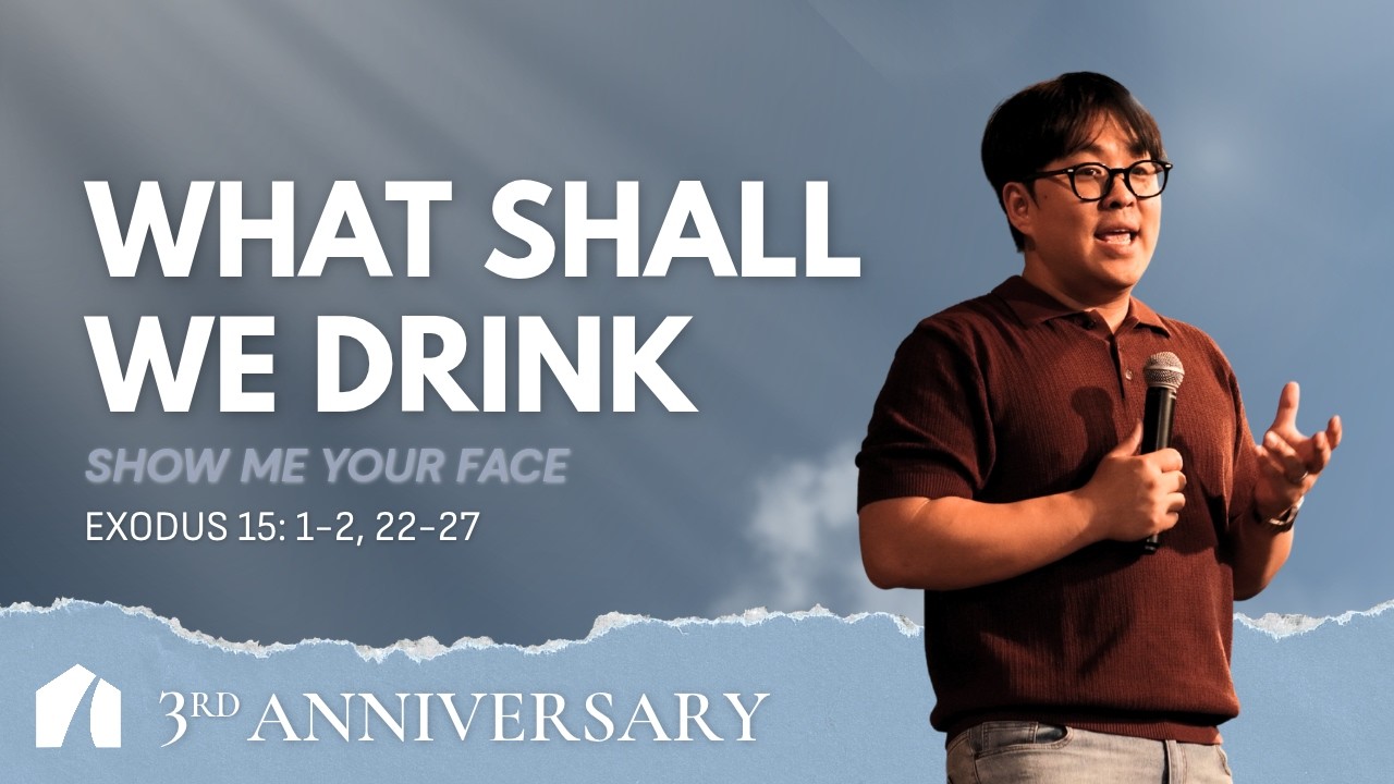 Thumbnail for the sermon What Shall We Drink, from Exodus 15: 1-2, 22-27